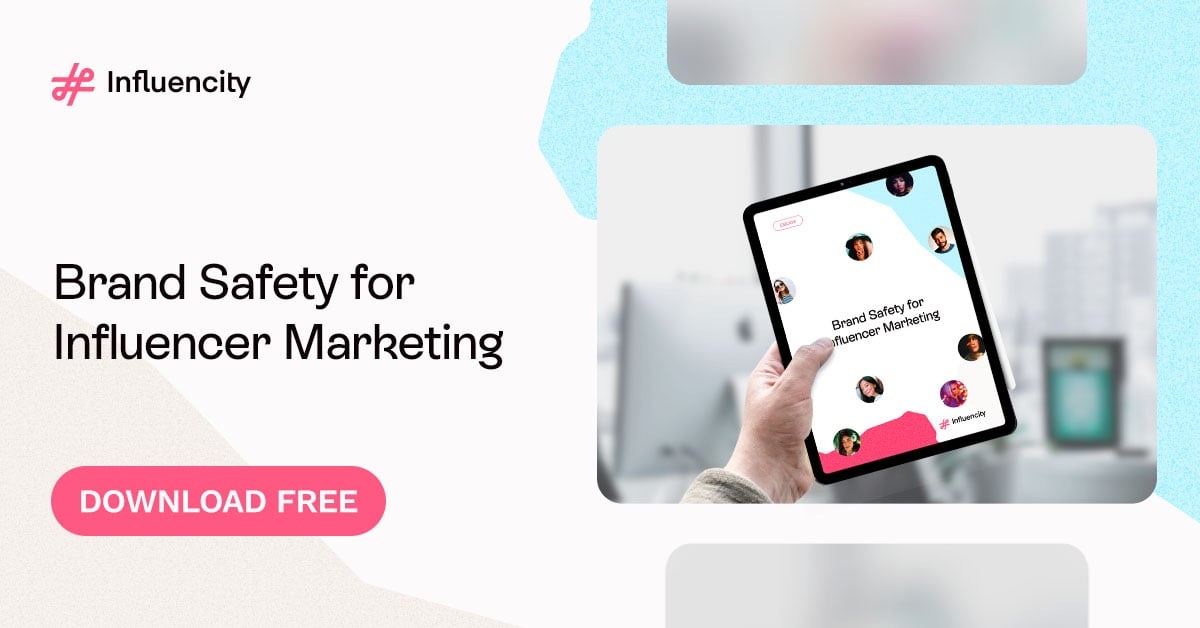 Brand Safety for Influencer Marketing