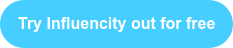 Try Influencity out for free