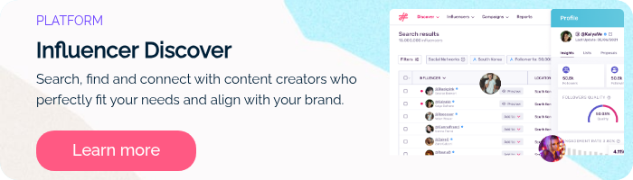 PLATFORM Influencer Discover Search, find and connect with content creators who perfectly fit your needs and align with your brand.  