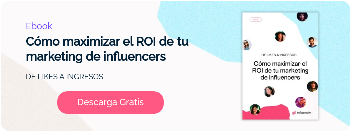 Ebook Cómo maximizar el ROI de tu marketing de influencers   DE LIKES A INGRESOS