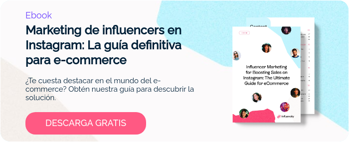 Ebook Marketing de influencers en Instagram: La guía definitiva para e-commerce   ¿Te cuesta destacar en el mundo del e-commerce? Obtén nuestra guía para descubrir la solución. 